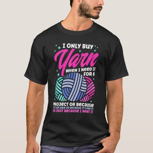 編み物をする人 毛糸しか買いません Tシャツ (正面)
