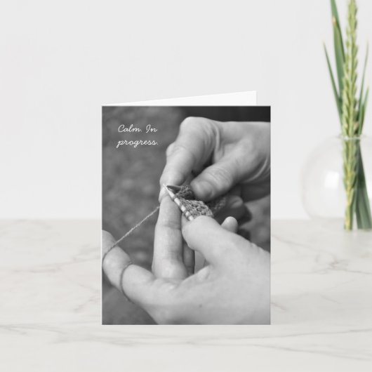 編み物ノートカード – 落ち着き。進行中。 カード (正面)