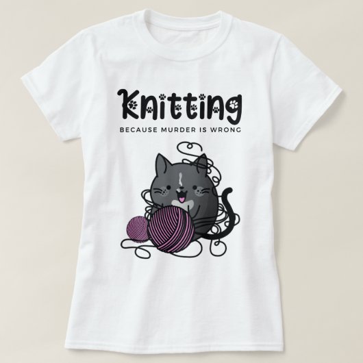編み物殺人は猫ニットおもしろい者が間違いだから Tシャツ (デザイン正面)