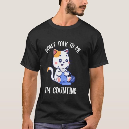 編み物私が数えている私と話さない Tシャツ (正面)