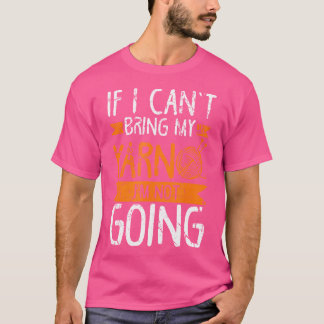 編もしみ物に行かない糸は持って行けなおもしろいい Tシャツ
