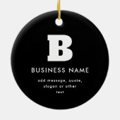 編集可能なビジネス名とスローガン | ブラック&ホワイト セラミックオーナメント (裏面)
