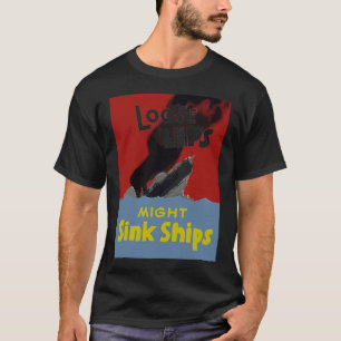 緩い唇は船を沈めるかもしれません Tシャツ