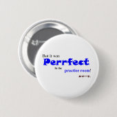 練習は"Perrfect"を作りますか。 缶バッジ (正面&裏面)