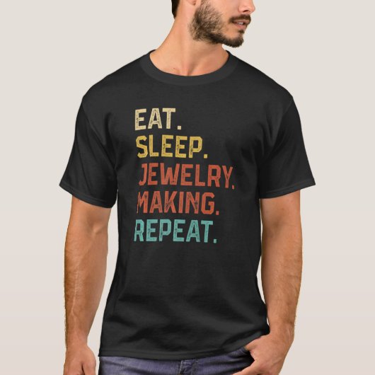 繰り返しプロセス食べスリープジュエリーの作成を愛する Tシャツ (正面)