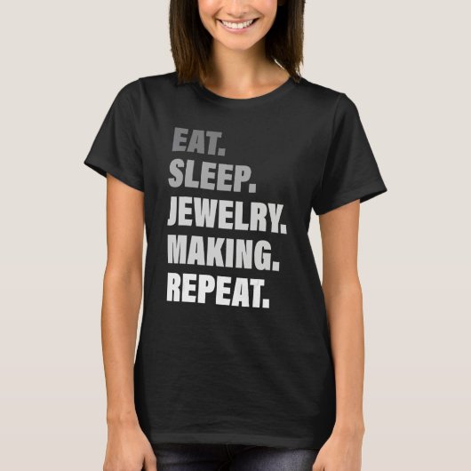 繰り返し好きなプロセス 食事 眠り アクセサリー作り Tシャツ (正面)