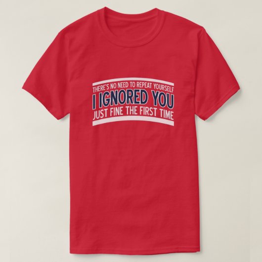 繰り返す必要はない… Tシャツ (デザイン正面)