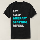 繰り返食べし皮肉を含む睡眠航空おもしろい機 Tシャツ (デザイン正面)
