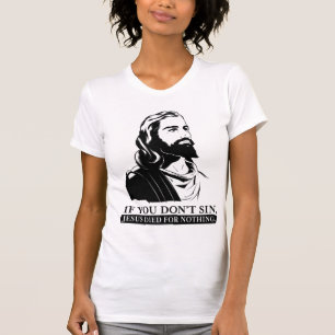 罪を犯さなければ、イエス・キリストは何ものために死にました Tシャツ