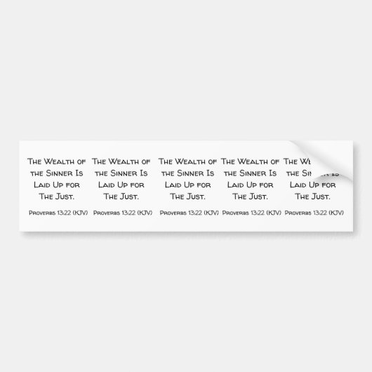 罪人の財力は正義のために蓄えてある。 バンパーステッカー (正面)