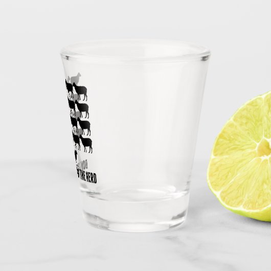 羊の後を追群れ – 自分自身でいなさい ショットグラス (右)