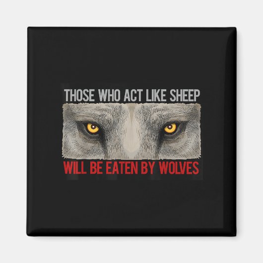 羊は狼ではない、強く、男らしさモーメント マグネット (正面)