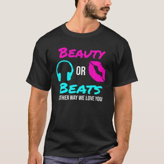 美しいとビートのいずれにしても好きな男女の生き方 Tシャツ (正面)