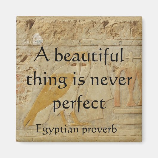 美しいと完成についてのエジプトの諺 マグネット (正面)