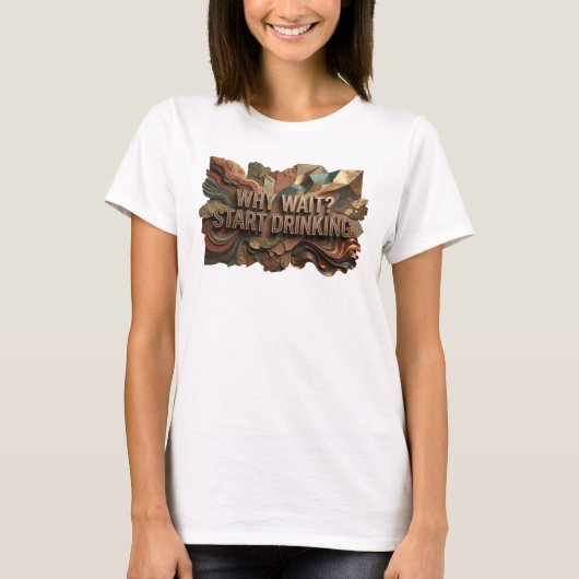 美しいオレンジ色のWHY WAIT START DRINKING Tシャツ (正面)