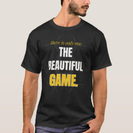 美しいゲームは一つだけ Tシャツ