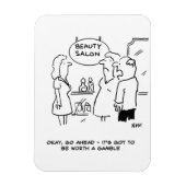 美しいサロン – 夫はギャンブルの価値があると言う マグネット (縦)