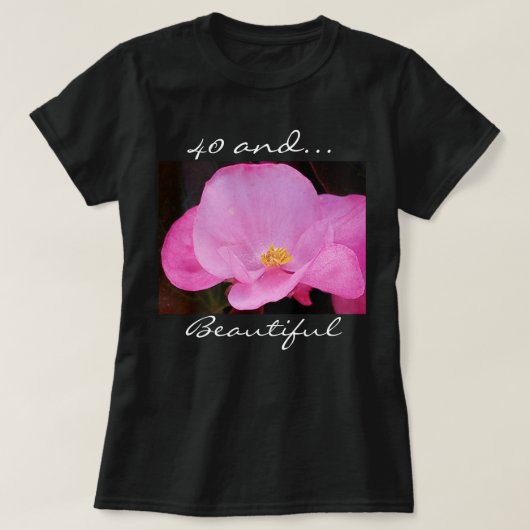 美しいピンクの花の写真40歳の誕生日 Tシャツ (デザイン正面)