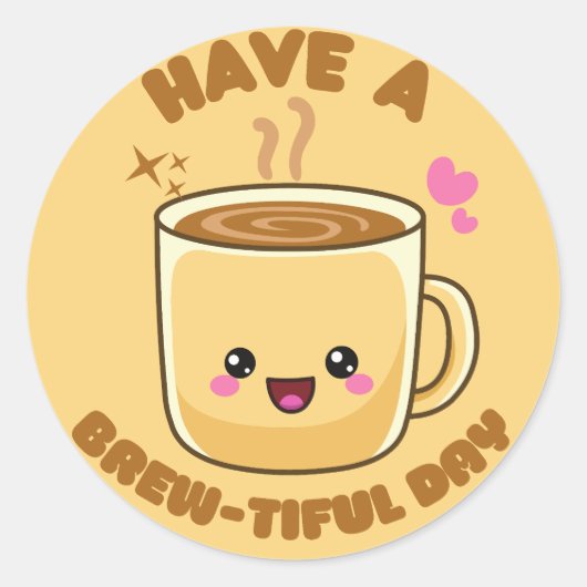 美しい一日を!面白いかわいいコーヒーの駒 ラウンドシール (正面)