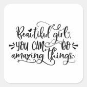 美しい女の子あなたが素晴らしいことができ女の子旅行 スクエアシール (正面)