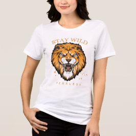 美しい女性のための「Stay Wild Fearless」ライオンTシャツ | Aesthe トライブレンドTシャツ