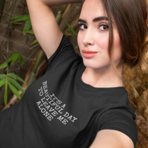 美しい日、ひとりでいてくれよ 面白い Tシャツ