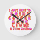 美しい私はちょうどコーヒー保存の生命を飲みたいと思います ラウンド壁時計 (正面)