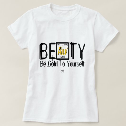 美しい(自分自身に金ゴールド) Tシャツ (デザイン正面)