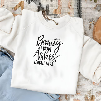 美しい・from Ashes Bible Verse Woman's スウェットシャツ