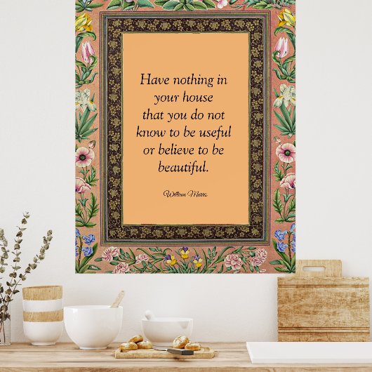 美しくも役に立つ、ウィリアム・モリスの引用。 ポスター (キッチン)