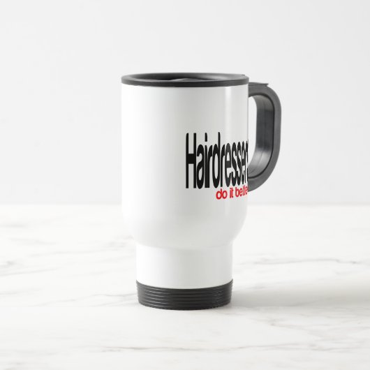 美容師は、より良い冗談マグをする トラベルマグ (正面右)