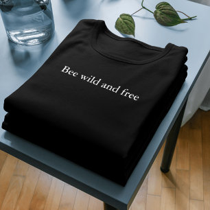 美的な衣装引用文ビー野生とフリー Tシャツ