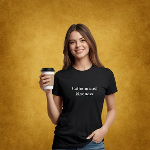 美的衣装引用文カフェインと優しさ Tシャツ