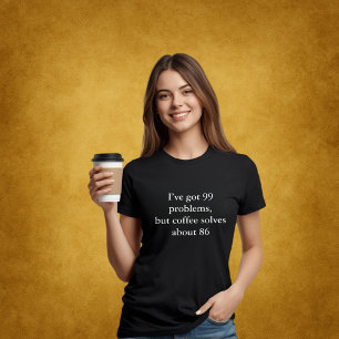 美的衣装引用文99問題コーヒーは解決 Tシャツ