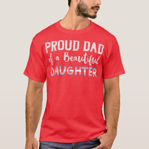 美誇りを持ったしいトランスジェンダー娘トランスのパパ Tシャツ