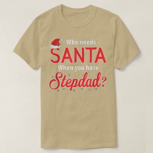 義父の日にサンタが必要な人 Tシャツ (デザイン正面)