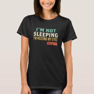 義父は眠っていない私は私の目の恐怖を休んでいる Tシャツ