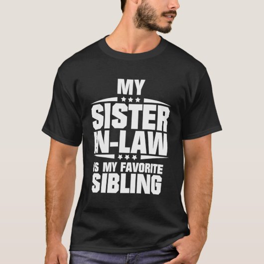 義理の姉が私のお気に入りの兄弟姉妹 Tシャツ (正面)