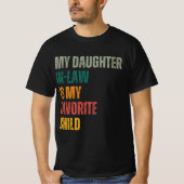 義理の娘は私のお気に入りの子供です Tシャツ (正面)