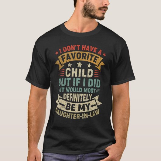 義理の家に子お気に入りの娘がいないんだ Tシャツ (正面)