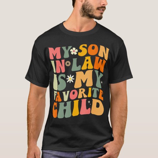 義理の息子が私のお気に入りの子供 面白い家族 Tシャツ (正面)