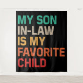 義理の息子が私のお気に入りの子 タペストリー (正面)