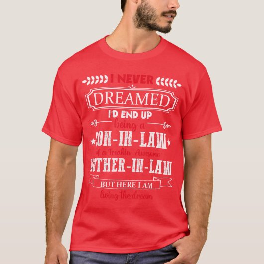 義理の息子になるとは夢にも思わなかった 面白いギ Tシャツ (正面)
