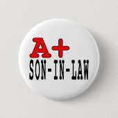 義理の息子のためのおもしろいなギフト: A+ 義理の息子 缶バッジ (正面)
