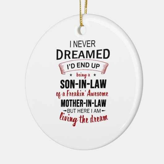 義理の息子のフリーキンになる夢も見たことがな素晴らしい」 セラミックオーナメント (左)