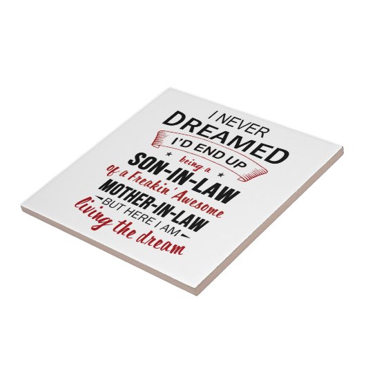 義理の息子のフリーキンになる夢も見たことがな素晴らしい」 タイル (側面)