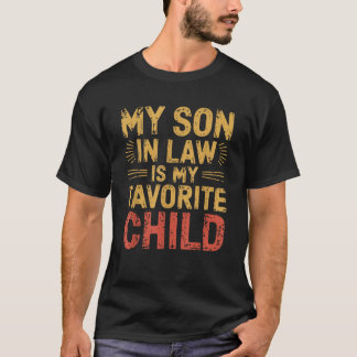 義理の息子は子お気に入りの家おもしろいだ Tシャツ