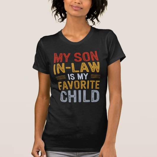 義理の息子は子お気に入りの家おもしろいだ Tシャツ (正面)