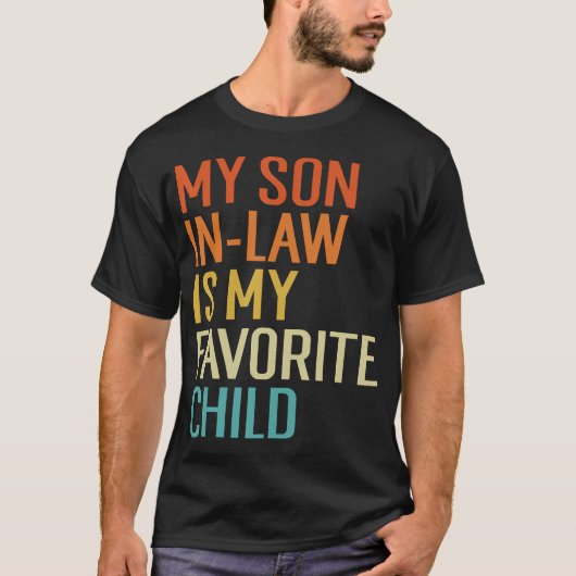 義理の息子は子お気に入りの家おもしろいだ Tシャツ (正面)
