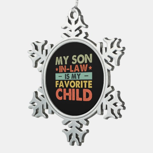 義理の息子は子お気に入りの家の溝だ スノーフレークピューターオーナメント (右)